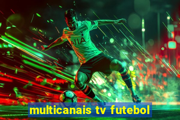 multicanais tv futebol